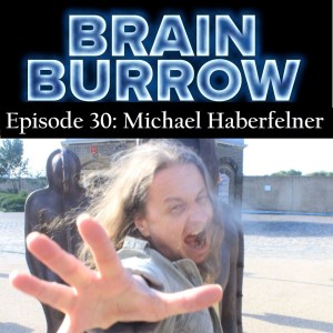 Brain Burrow| Season 2| Episode 8| Michael Haberfelner