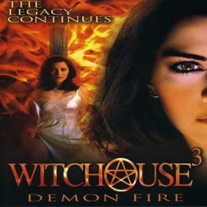 Season 4 Episode 5: Witchouse 3: Demon Fire  (2001)