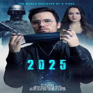 Season 7| Episode 9| 2025: The World Enslaved By A Virus (2021)