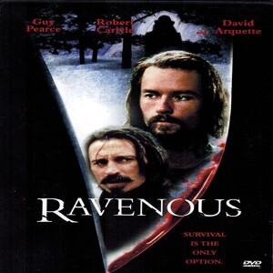 Forgotten Horror Classics| Season 2| Episode 3| Ravenous (1999)