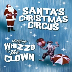 Season 6| Episode 26| Santa’s Christmas Circus starring Whizzo The Clown (1966)