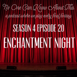 S4E20 - Enchantment Night