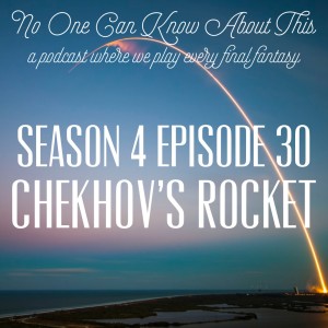 S4E30 - Chekhov's Rocket