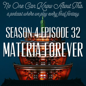 S4E32 - Materia Forever