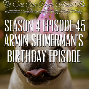 S4E45 - Armin Shimerman’s Birthday Episode