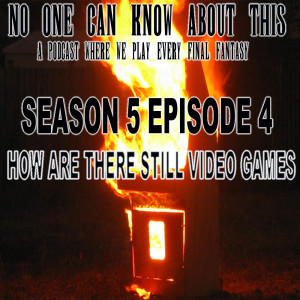 S5E4 - How Are There Still Video Games