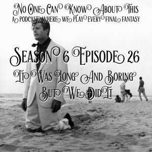 S6E26 - It Was Long and Boring but We Did It