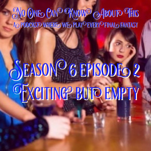 S6E2 - Exciting but Empty