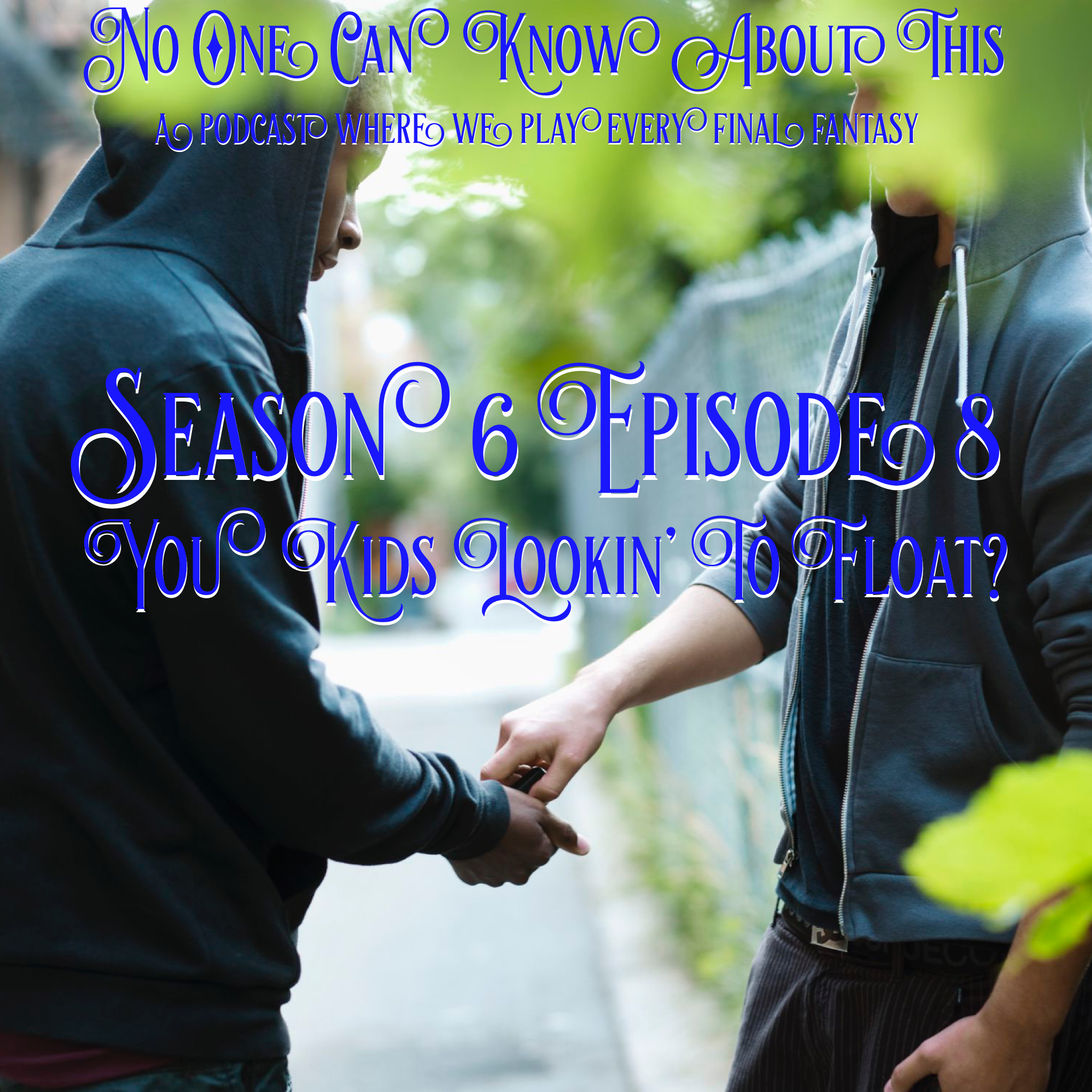 S6E8 - You Kids Lookin’ to Float?