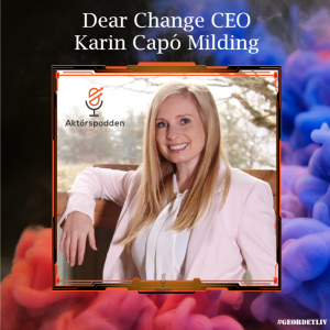 CEO Karin Capó Milding från Dear Change #70