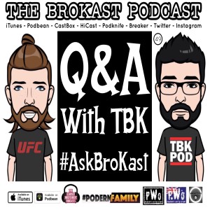 Q&A with TBK (#AskBroKast)