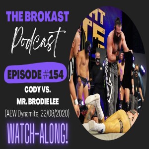 154. Cody vs. Mr. Brodie Lee (AEW Dynamite, August 22nd 2020) Watch Along!