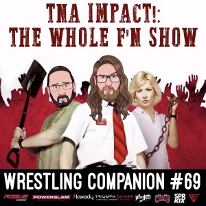 TNA iMPACT!: The Whole F’N Show (2010) Watch Along!