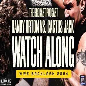157. Randy Orton vs. Cactus Jack (WWE Backlash 2004) Watch Along!