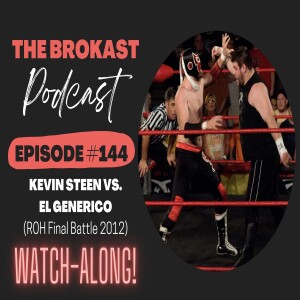 144. Kevin Steen vs. El Generico (ROH Final Battle 2012: Doomsday) Watch Along!