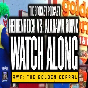 159. Heidenreich vs. Alabama Doink (AWF: The Golden Corral) Watch Along!