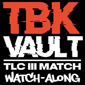 163. TBK Vault: TLC III Match (WWF SmackDown, May 24th 2001) Watch Along!