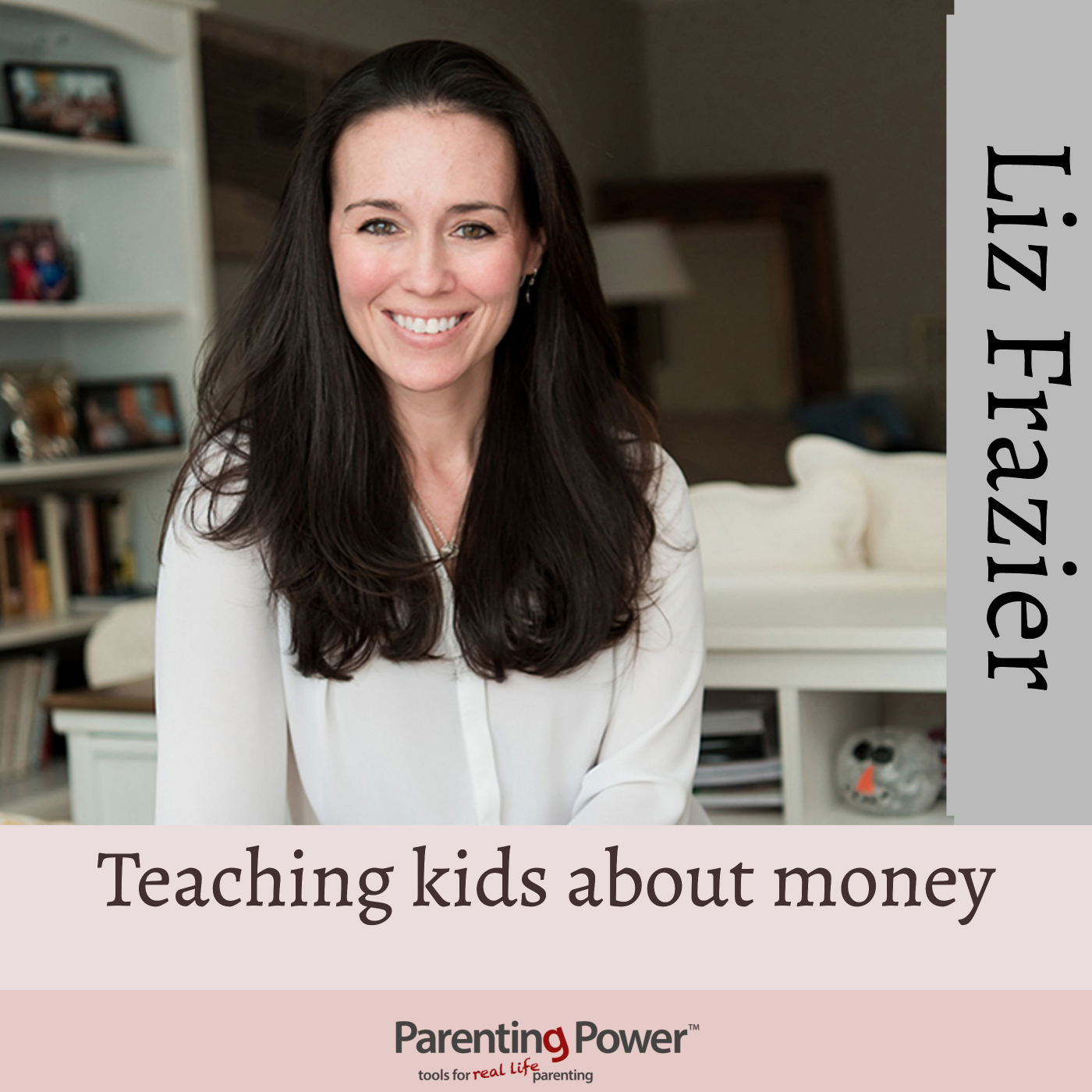 Liz Frazier: Teaching Kids About Money
