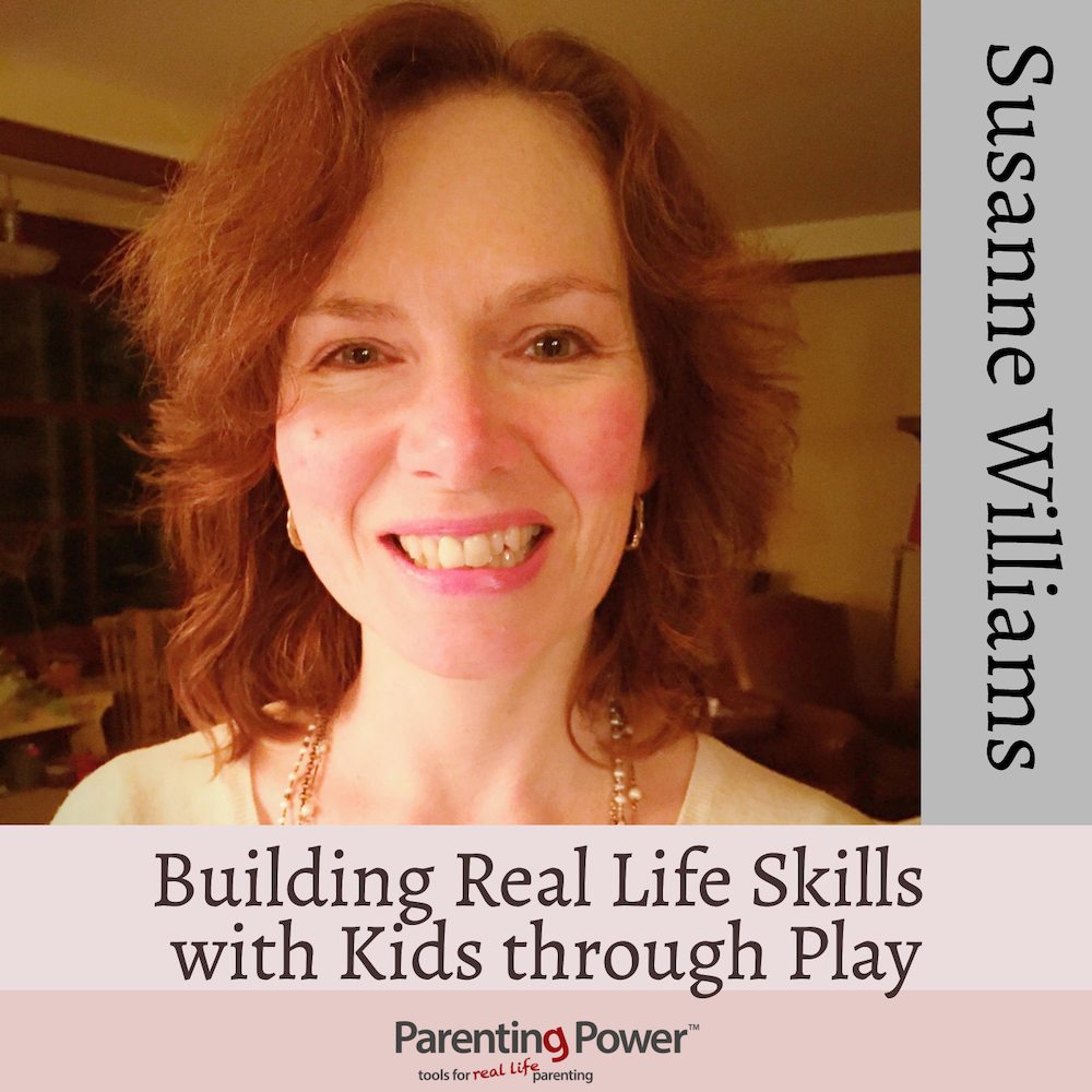 Susanne Williams: Building Life Skills with Kids through Play