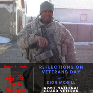 #10 - Bonus: Reflections on Veterans Day w/ Dion