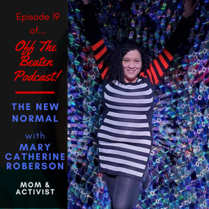 #19 - The New Normal with Mary Catherine Roberson