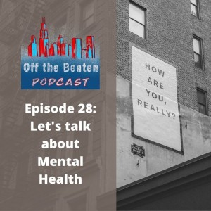 #28 - Let's Talk About Mental Health