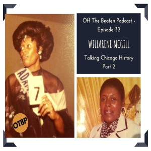 #58 - Talking Chicago History with Willarene McGill - Part 2!