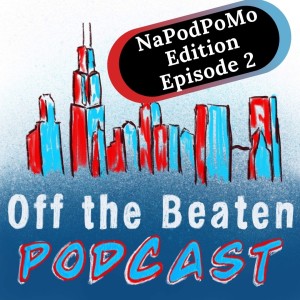 #32 - NaPodPoMo - Episode 2: The Southern Tip