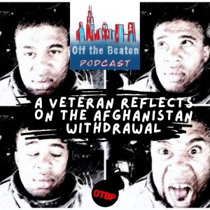 #64 - A Veteran Reflects on the Afghanistan Withdrawal