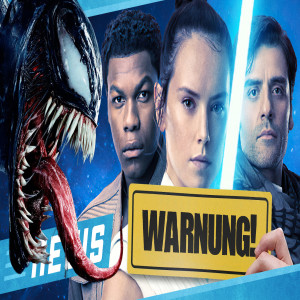 Disney warnt vor Star Wars Episode 9 & Venom 2 ab 18? - FLIPPS News