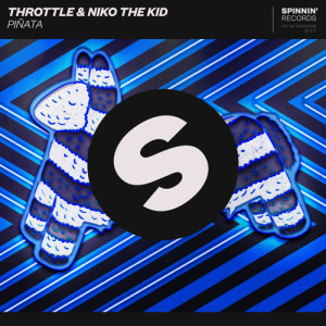 Throttle &amp; Niko The Kid - Pinata (Alex Rivera Remix)