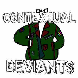Best of Contextual Deviants: Episodes 01-10!
