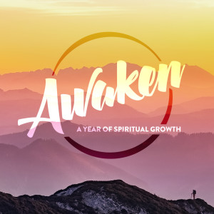 October 7, 2018 | Awaken: A Year of Spiritual Growth