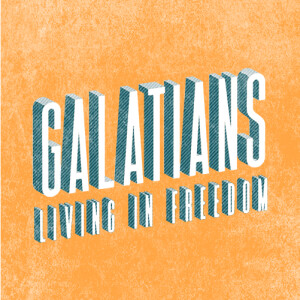 Galatians: Living In Freedom | Galatians 6:6-16