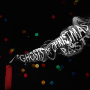 December 8, 2019 | Ghosts of Christmas Past