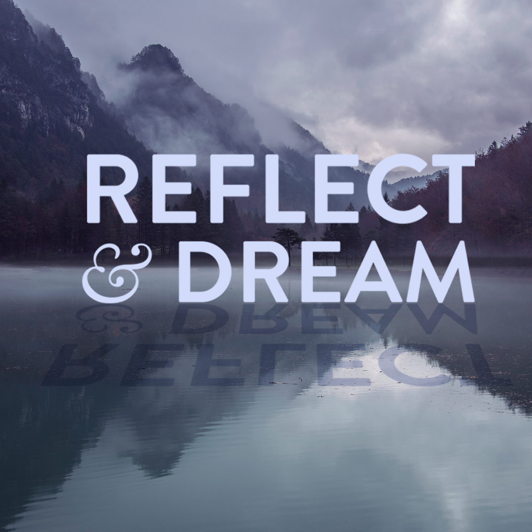 December 31, 2017 | Reflect &amp; Dream