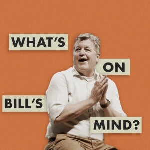 What's On Bill's Mind | Beatitudes