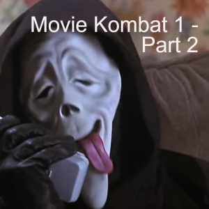 Movie Kombat 1 - Part 2