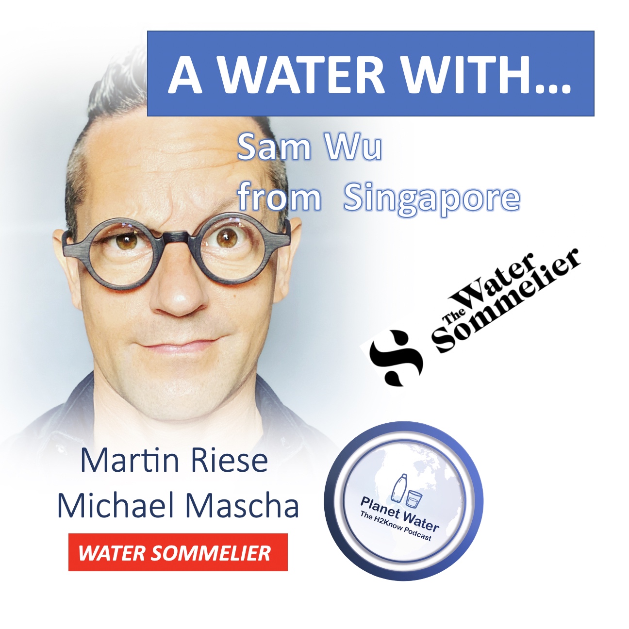 The H2Know Podcast with your personal water sommelier Martin Riese