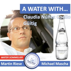 A Water With... Martin Riese & Michael Mascha Water Sommelier with Claudia Núñez Coello from Güitig Water, Ecuador.