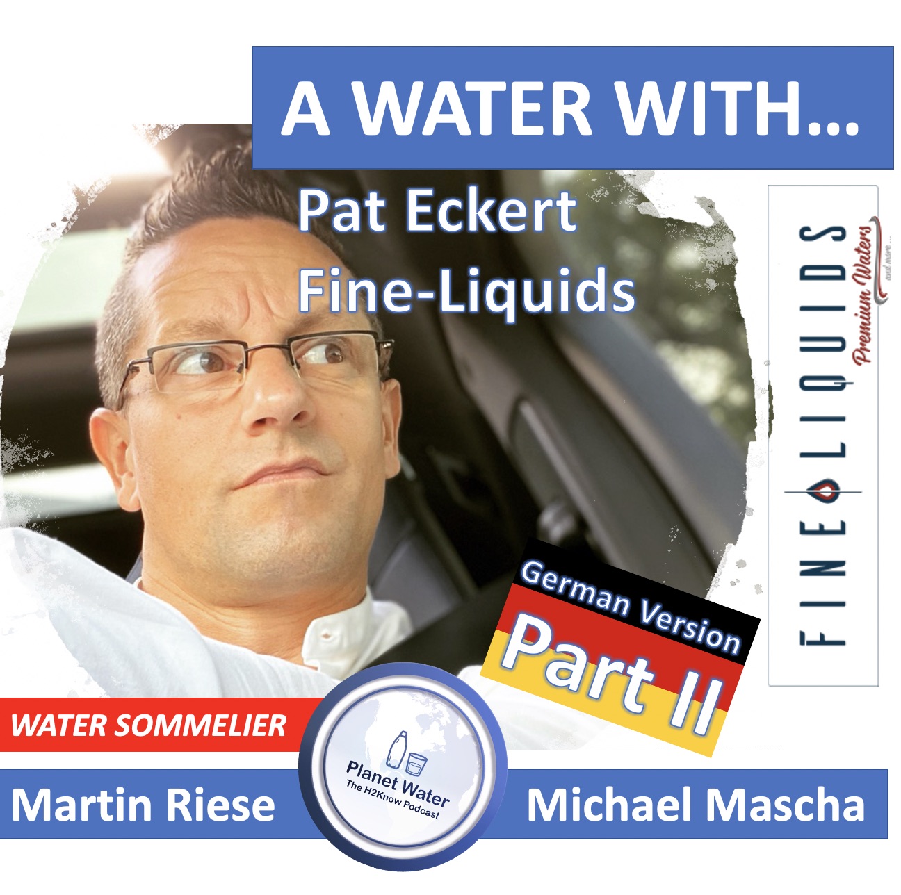 The H2Know Podcast with your personal water sommelier Martin Riese