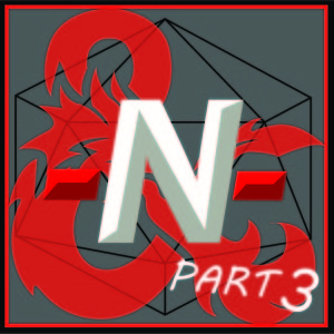Nerd-N-Out D&D Part 3 - The One Shot Part 2