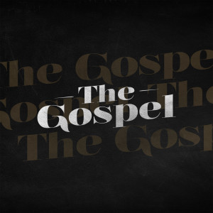 The Gospel - Part 3