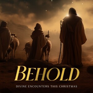 Behold - Part 4: The Wise Men | Ps Bronson Blackmore