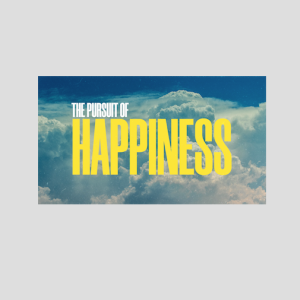 The Pursuit of Happiness - Part 1