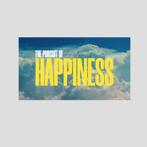 The Pursuit of Happiness - Part 2