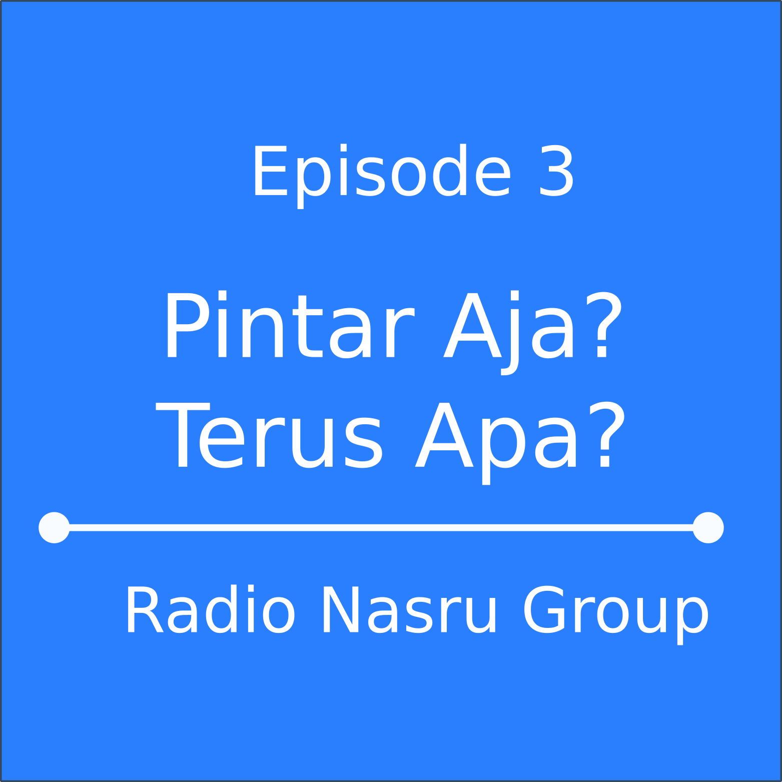 Pintar Aja? Terus Apa?