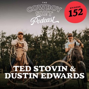 Episode 152 - Ted and Dustin