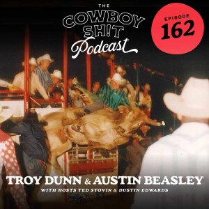 Episode 162 - Troy Dunn and Austin Beasley