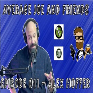 Episode 011 - Alex Hoffer, Musician, Gamer, Cook, Youtuber